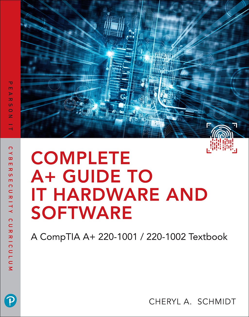 Complete A+ Guide to IT Hardware and Software: A CompTIA A+ Core 1 (220-1001) & CompTIA A+ Core 2 (220-1002) Textbook, 8th Edition