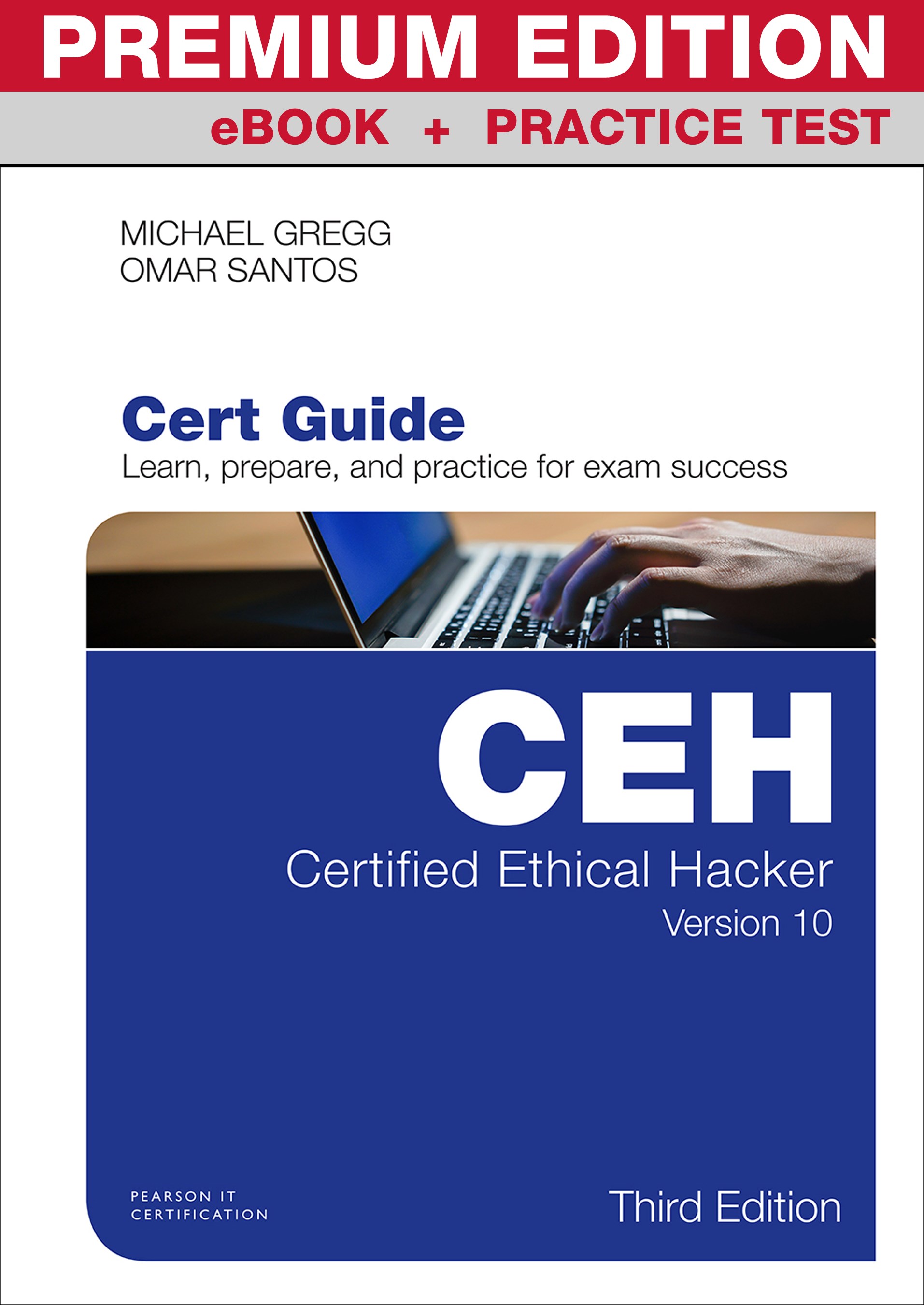 Certified Ethical Hacker (CEH) Version 10 Cert Guide Premium Edition and Practice Tests, 3rd Edition