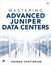Mastering Advanced Juniper Data Centers