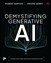 Demystifying Generative AI: A Practical and Intuitive Introduction
