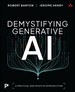 Demystifying Generative AI: A Practical and Intuitive Introduction