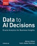 Data to AI Decisions: Oracle Analytics for Business Insights