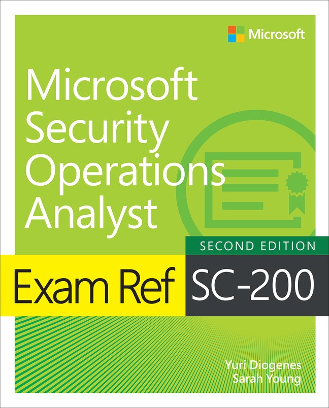Exam Ref SC-200 Microsoft Security Operations Analyst, 2nd Edition