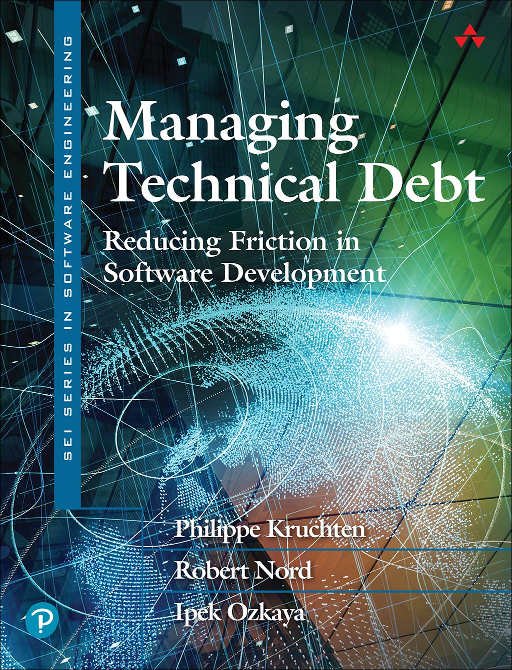 Managing Technical Debt: Reducing Friction in Software Development