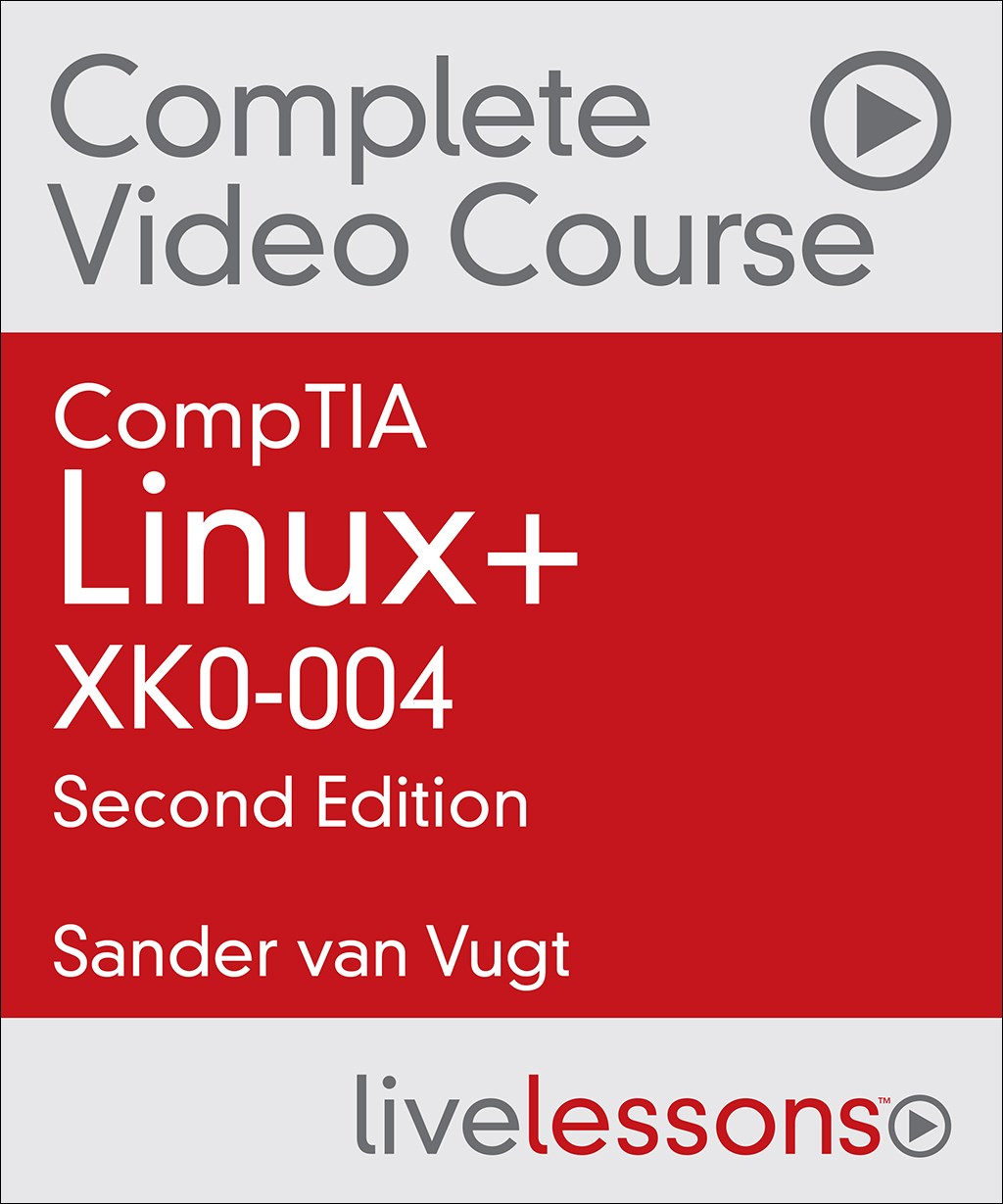 CompTIA Linux+ XK0-004 Complete Video Course, 2nd Edition