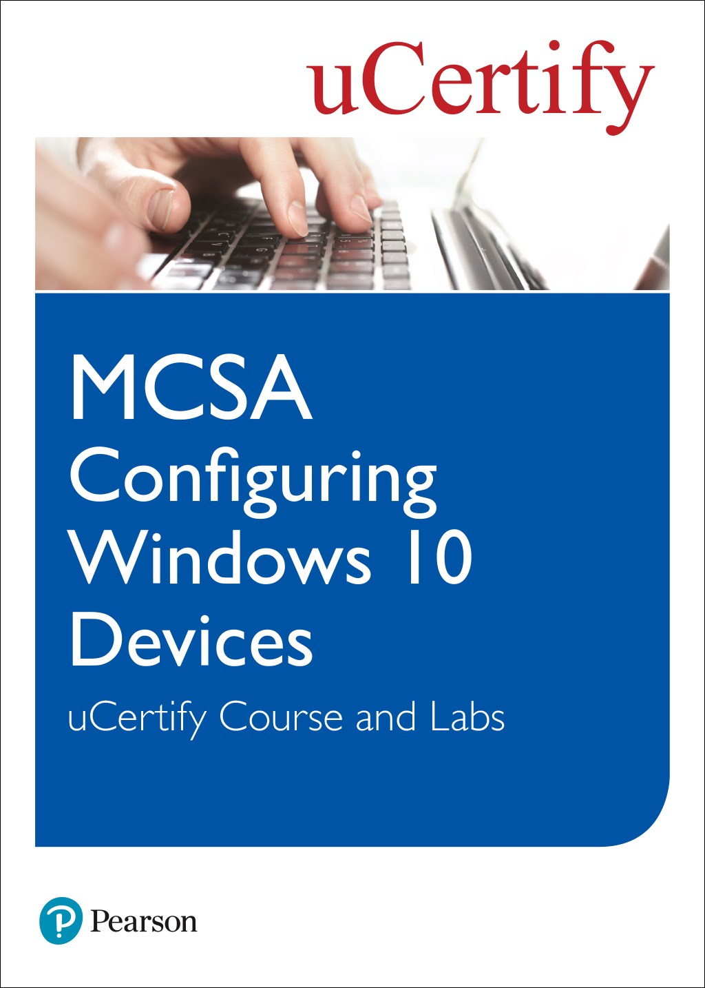 MCSA Configuring Windows 10 Devices uCertify Course and Labs Access Code Card