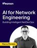 AI for Network Engineering: Building Intelligent NetDevOps (Video)