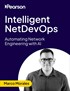 Intelligent NetDevOps: Automating Network Engineering with AI (Video Course)