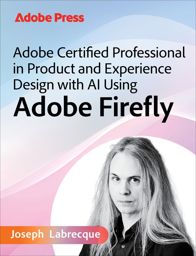 Adobe Certified Professional in Product and Experience Design with AI Using Adobe Firefly (Video course)