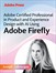 Adobe Certified Professional in Product and Experience Design with AI Using Adobe Firefly (Video course)