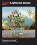 Adobe Lightroom Classic Classroom in a Book 2026 Release