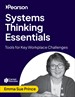 Systems Thinking Essentials: Tools for Key Workplace Challenges (Video course)