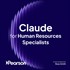 Claude for Human Resources Specialists (Claude Skilling Content) (Video Course)