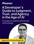 A Developers Guide to Judgment, Trust, and Agency in the Age of AI: 10 evidence-based practices and methodology (Video Course)