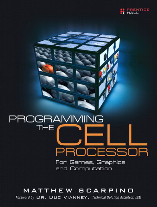 Programming the Cell Processor: For Games, Graphics, and Computation