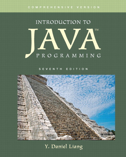 Introduction to Java Programming, Comprehensive Version, 7th Edition InformIT
