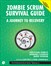 Zombie Scrum Survival Guide