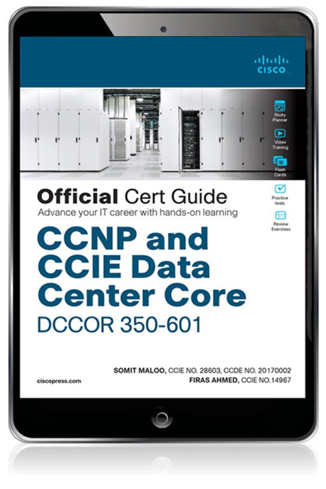 CCNP and CCIE Data Center Core DCCOR 350-601 Official Cert Guide