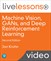 Machine Vision, GANs, and Deep Reinforcement Learning LiveLessons
