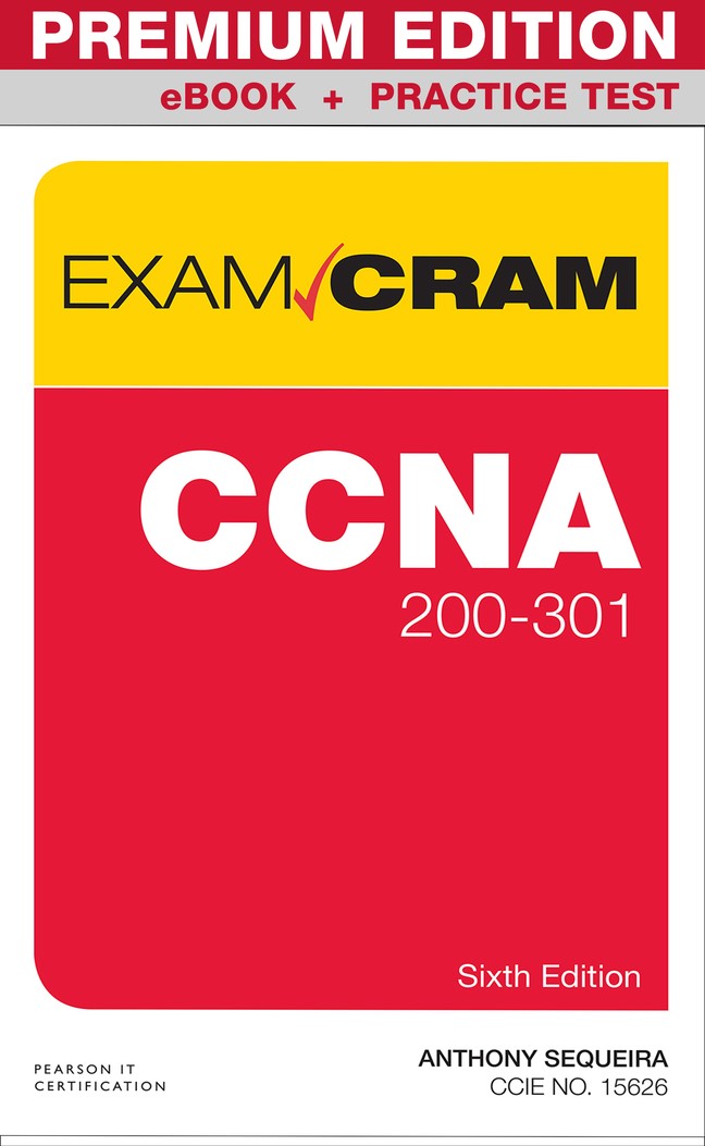 CCNA 200-301 Exam Cram Premium Edition eBook and Practice Test, 6th Edition