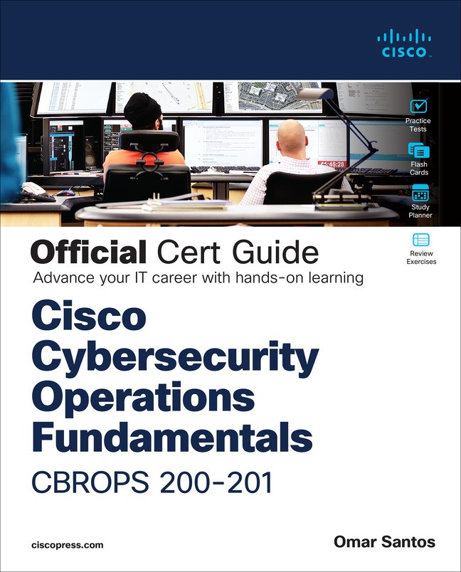 Cisco CyberOps Associate CBROPS 200-201 Official Cert Guide