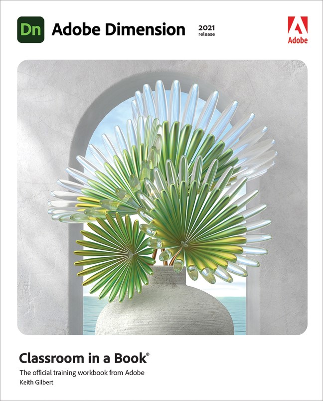 Adobe Dimension Classroom in a Book (2021 release), (Web Edition)