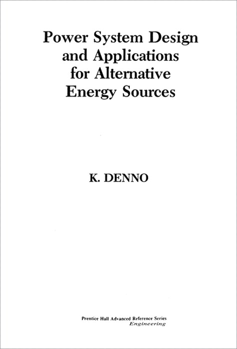 Power System Design Applications for Alternative Energy Sources