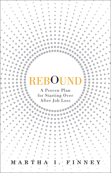 Rebound: A Proven Plan for Starting Over After Job Loss