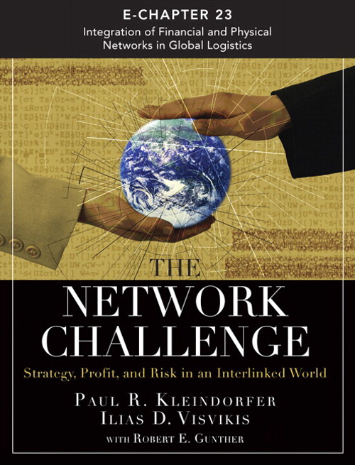 Network Challenge (Chapter 23) The: Integration of Financial and Physical Networks in Global Logistics