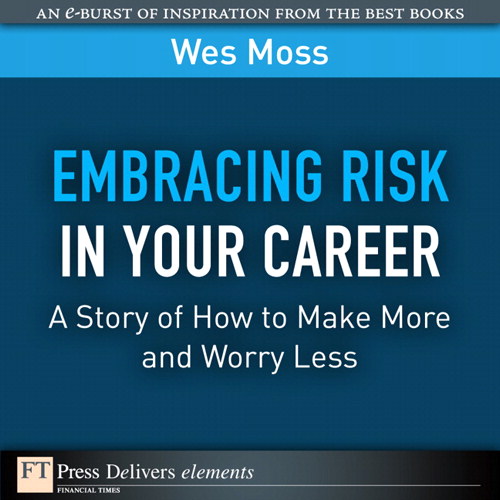 Embracing Risk in Your Career: A Story of How to Make More and Worry Less