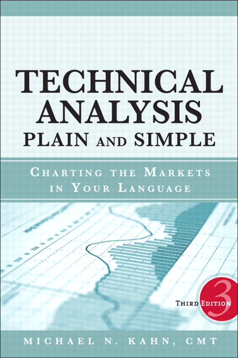 Technical Analysis Plain and Simple: Charting the Markets in Your Language, 3rd Edition