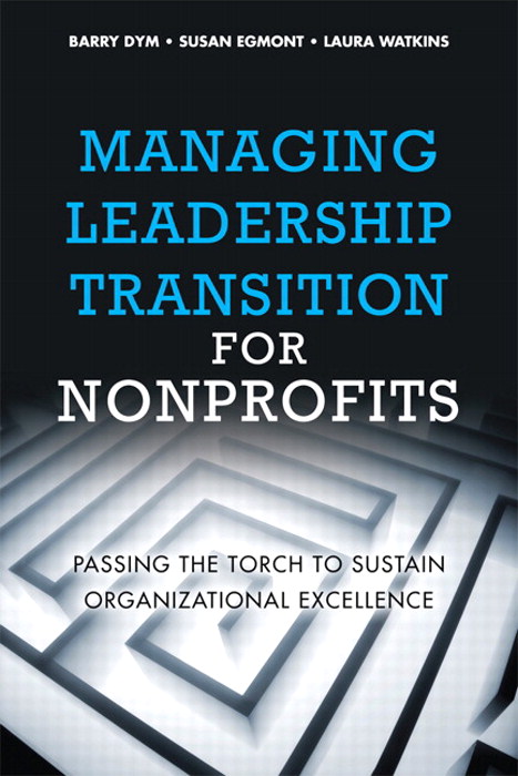 Managing Leadership Transition for Nonprofits: Passing the Torch to Sustain Organizational Excellence