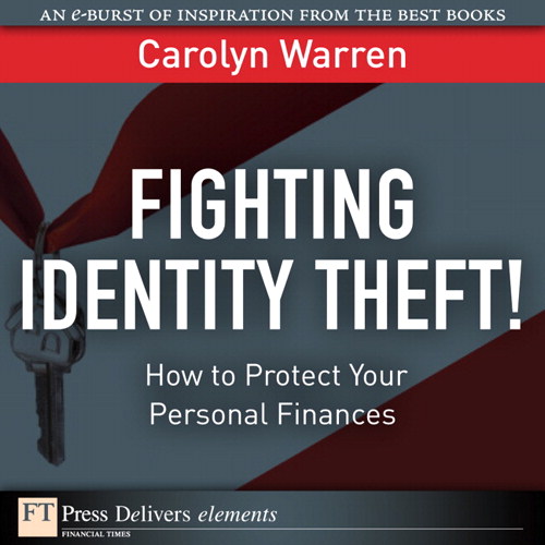 Fighting Identity Theft!: How to Protect Your Personal Finances