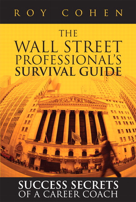 Wall Street Professional's Survival Guide, The: Success Secrets of a Career Coach