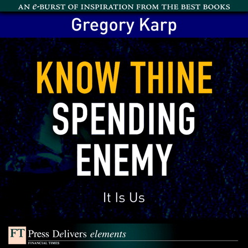Know Thine Spending Enemy: It Is Us