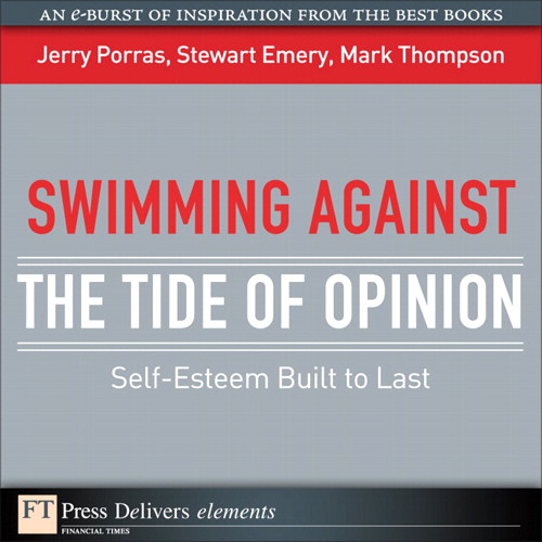 Swimming Against the Tide of Opinion: Self-Esteem Built to Last