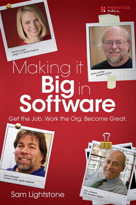 Making it Big in Software: Get the Job. Work the Org. Become Great.