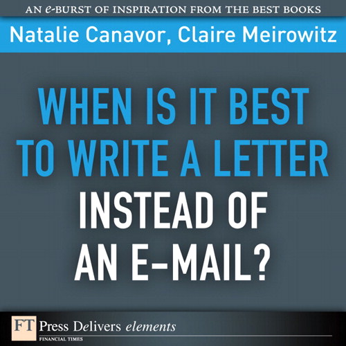 When Is It Best to Write a Letter Instead of an E-mail?