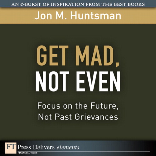 Get Mad, Not Even: Focus on the Future, Not Past Grievances