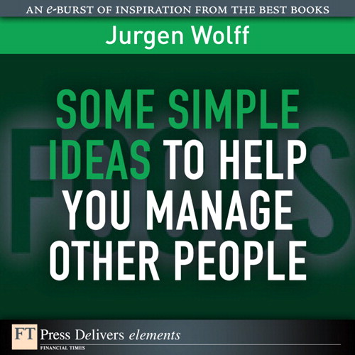 Some Simple Ideas to Help You Manage Other People