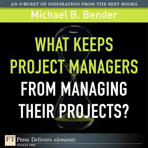 What Keeps Project Managers from Managing Their Projects