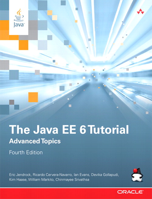 Java EE 6 Tutorial, The: Advanced Topics, 4th Edition