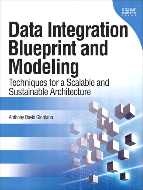 Data Integration Blueprint and Modeling: Techniques for a Scalable and Sustainable Architecture, Portable Documents