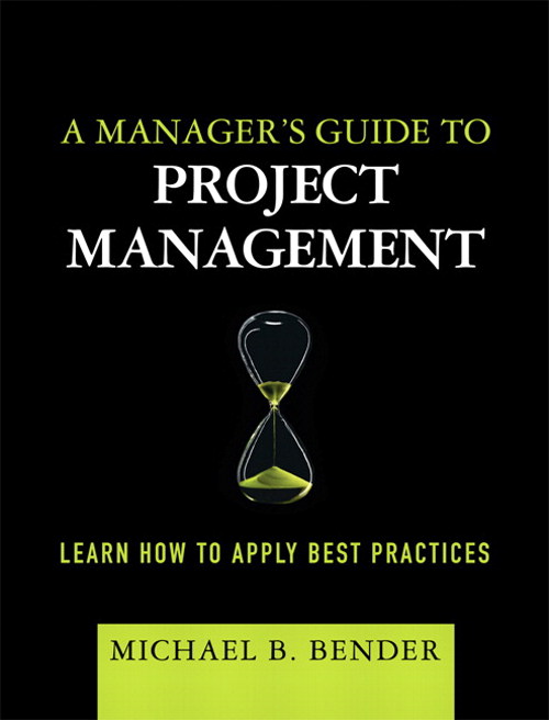 Manager's Guide to Project Management, A: Learn How to Apply Best Practices