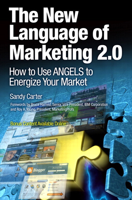 New Language of Marketing 2.0, The: How to Use ANGELS to Energize Your Market