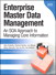Enterprise Master Data Management: An SOA Approach to Managing Core Information