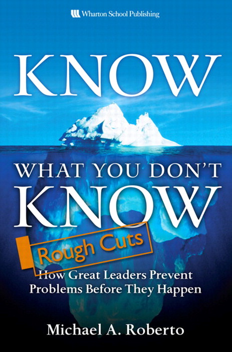 Know What You Don t Know How Great Leaders Prevent Problems Before 