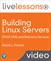 Building Linux Servers: DHCP, DNS, and Directory Services LiveLessons (Video Training)