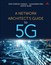 A Network Architect's Guide to 5G