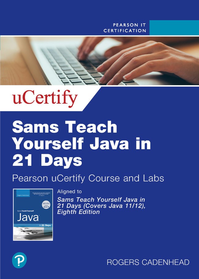 Sams Teach Yourself Java in 21 Days (Covers Java 11/12) Pearson uCertify Course and Labs Access Code Card, 8th Edition